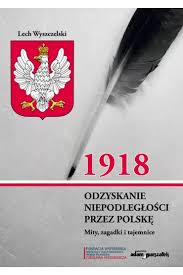 1918. Odzyskanie niepodległości przez Polskę 49,00