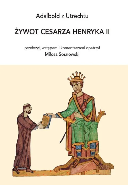 Żywot cesarza Henryka II, Adalbold z Utrechtu 42,00