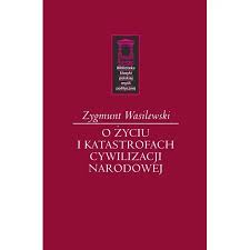 O życiu i katastrofach cywilizacji narodowej 32,00