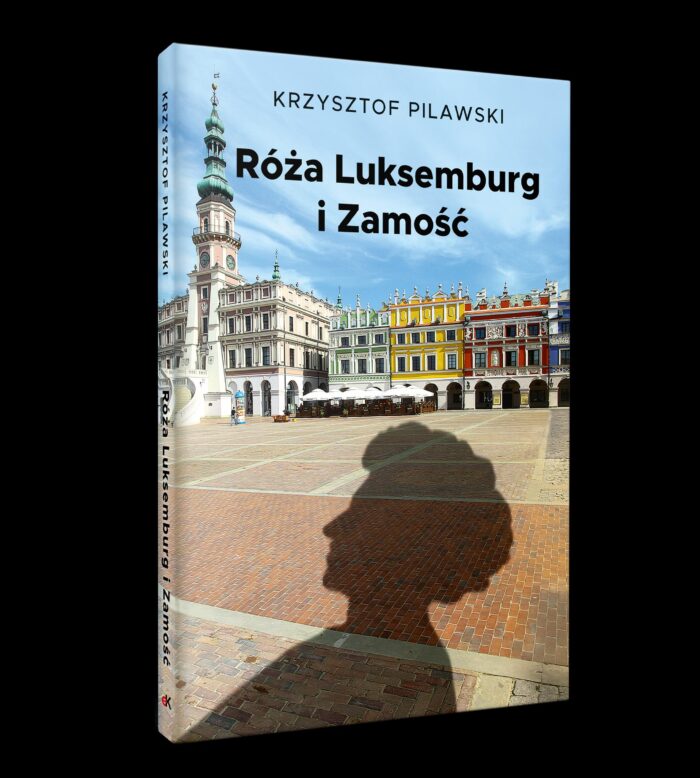 Róża Luksemburg i Zamość, Krzysztof Pilawski 35,00