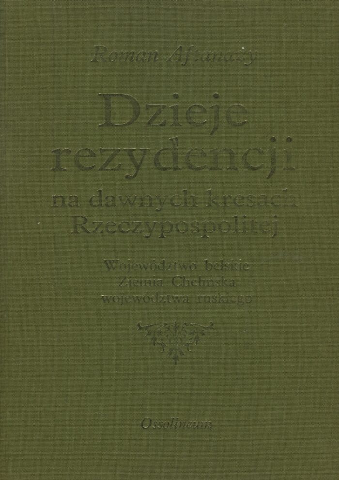 Dzieje rezydencji na dawnych kresach Rzeczypospolitej ALBUM 242,00