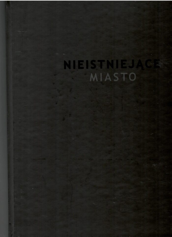 Nieistniejące miasto (Zamość) 2 tomy ALBUM 190,00