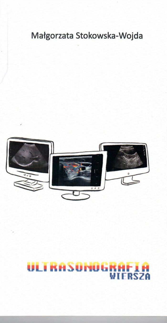 Ultrasonografia wiersza, Małgorzata Stokowska - Wojda